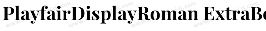 PlayfairDisplayRoman ExtraBold字体转换